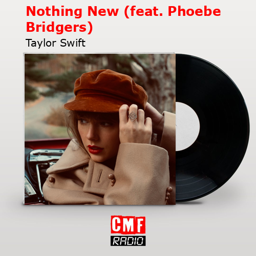 Nothing New (feat. Phoebe Bridgers) – Taylor Swift