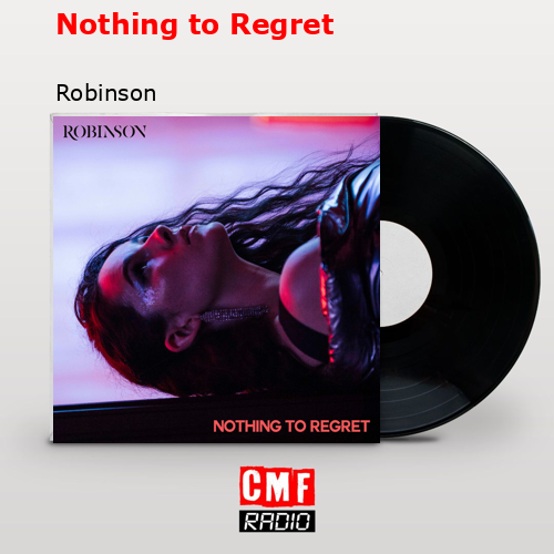 Nothing to Regret – Robinson
