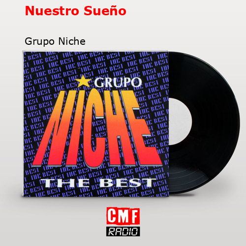 Nuestro Sueño – Grupo Niche