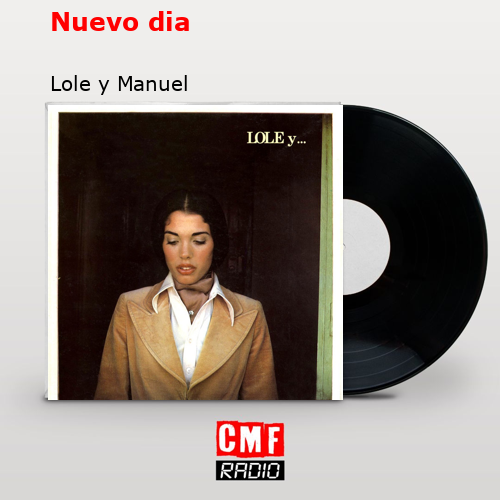 Nuevo dia – Lole y Manuel