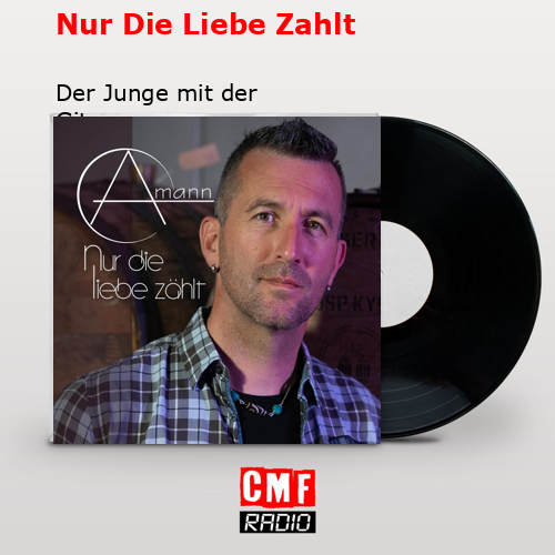 final cover Nur Die Liebe Zahlt Der Junge mit der Gitarre
