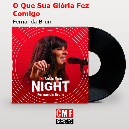O Que Sua Glória Fez Comigo – Fernanda Brum