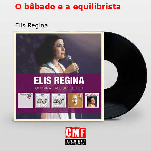 O bêbado e a equilibrista – Elis Regina