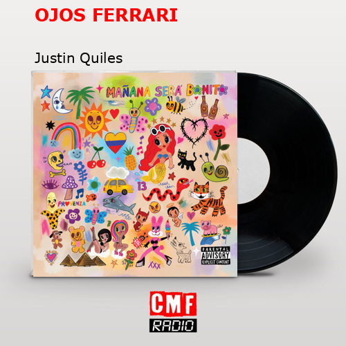 OJOS FERRARI – Justin Quiles