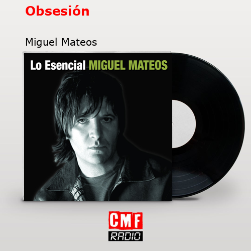 Obsesión – Miguel Mateos