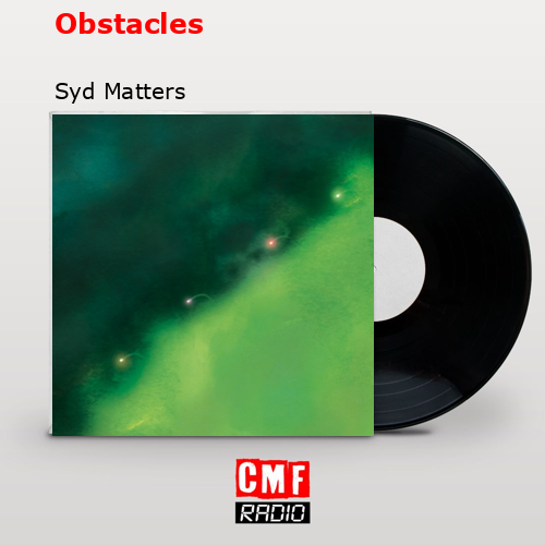 Obstacles – Syd Matters