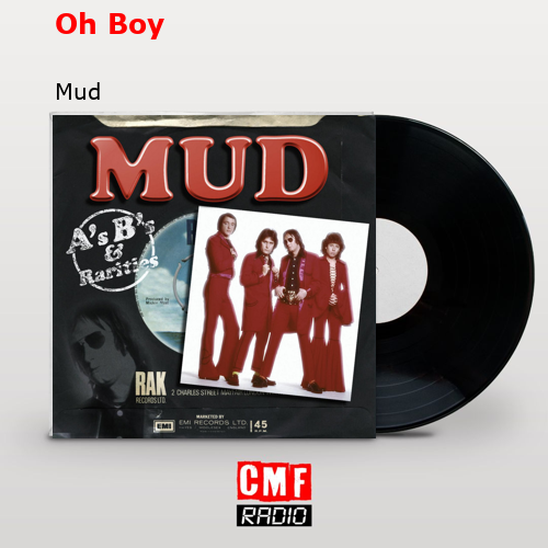 Oh Boy – Mud