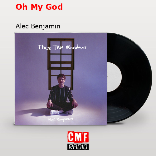 final cover Oh My God Alec Benjamin