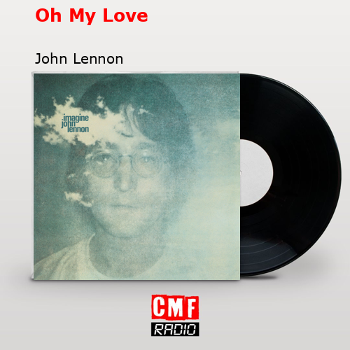 Oh My Love – John Lennon