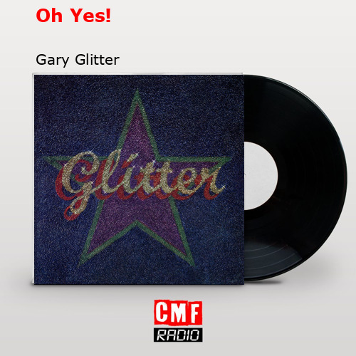 final cover Oh Yes Gary Glitter
