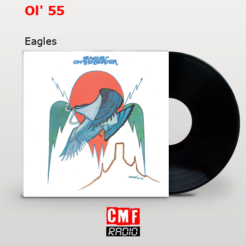 Ol’ 55 – Eagles