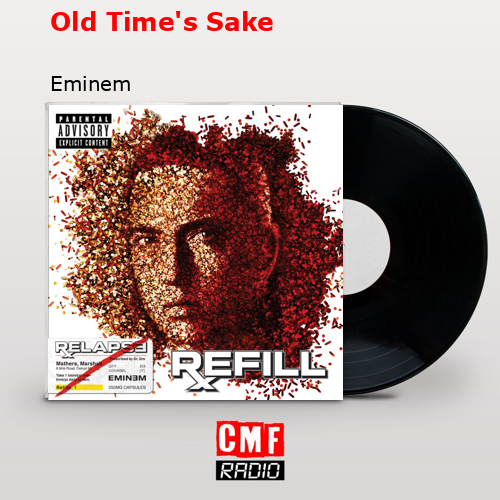 Old Time’s Sake – Eminem