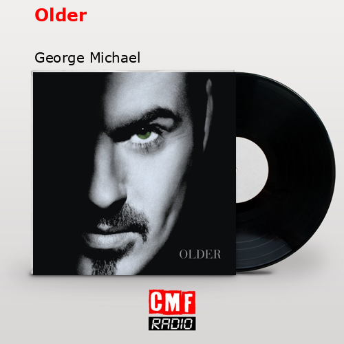 Older – George Michael