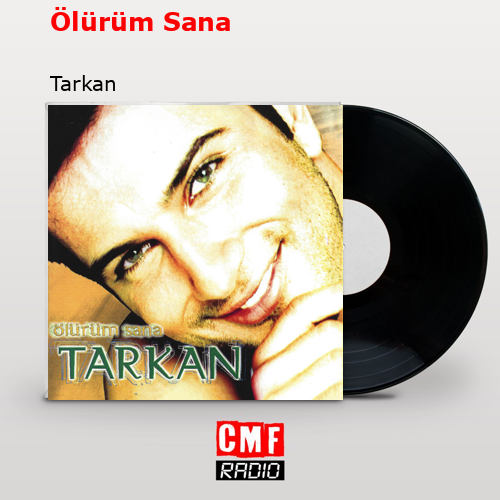 Ölürüm Sana – Tarkan