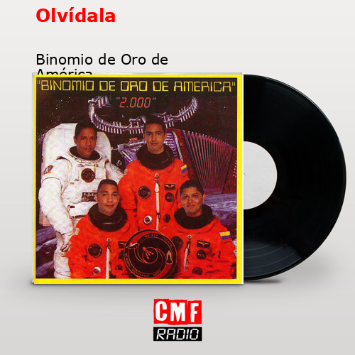 Olvídala – Binomio de Oro de América