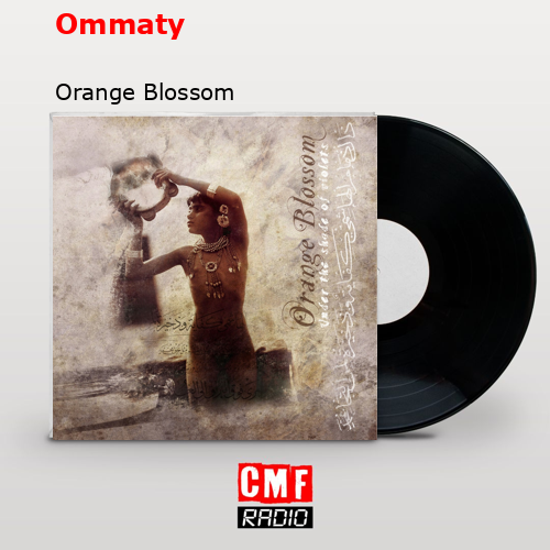 Ommaty – Orange Blossom
