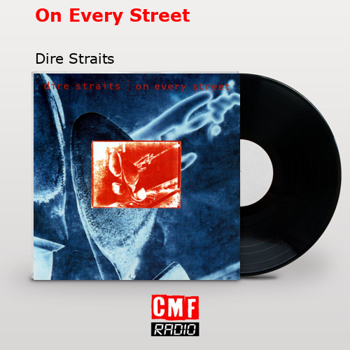 On Every Street – Dire Straits