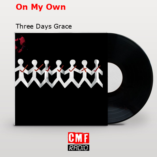 On My Own – Three Days Grace