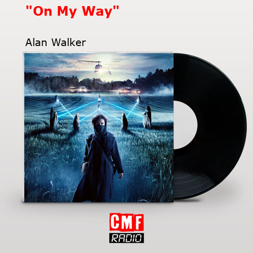 «On My Way» – Alan Walker