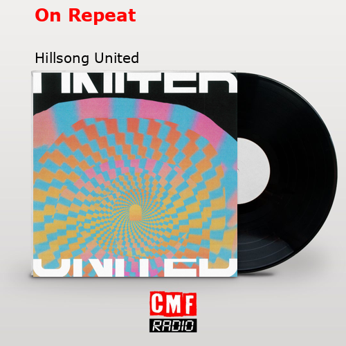 On Repeat – Hillsong United