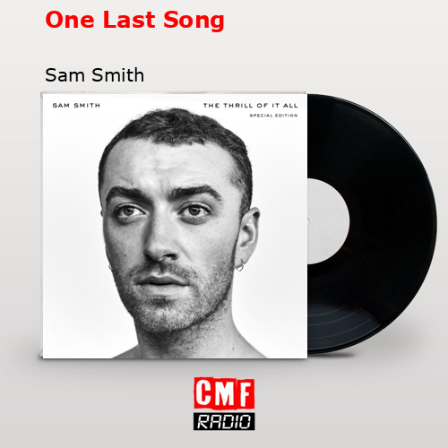 One Last Song – Sam Smith