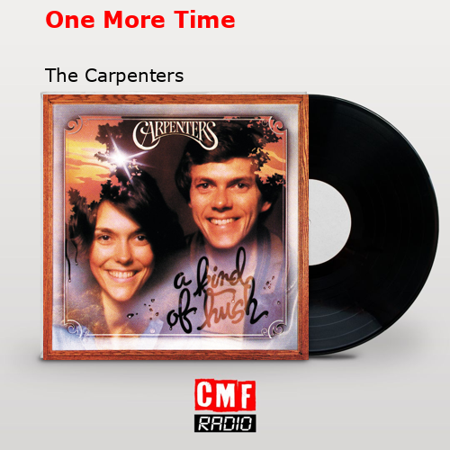 One More Time – The Carpenters