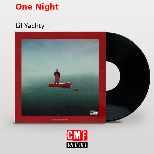 One Night – Lil Yachty