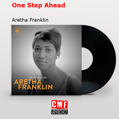 One Step Ahead – Aretha Franklin