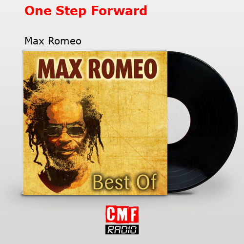 One Step Forward – Max Romeo