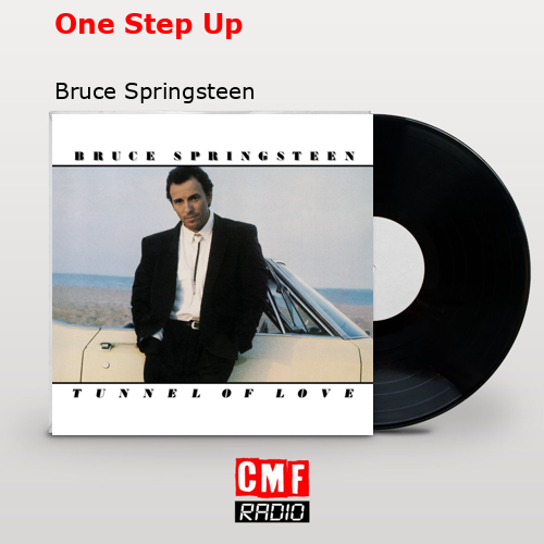 One Step Up – Bruce Springsteen