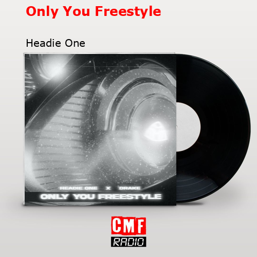 Only You Freestyle – Headie One