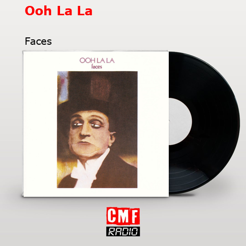 Ooh La La – Faces