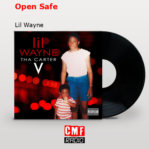 Open Safe – Lil Wayne