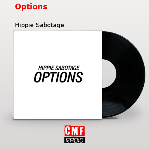 Options – Hippie Sabotage
