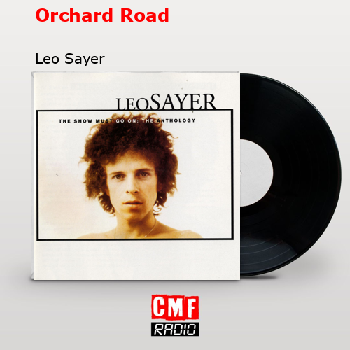 Orchard Road – Leo Sayer