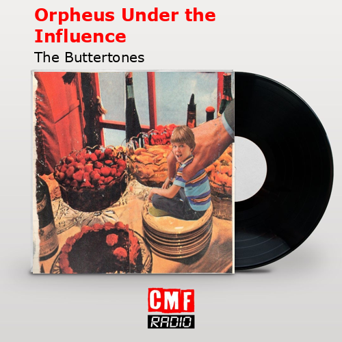 final cover Orpheus Under the Influence The Buttertones