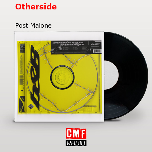 La historia y el significado de la canción 'Otherside Post Malone