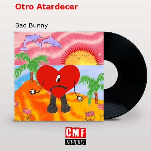 Otro Atardecer – Bad Bunny