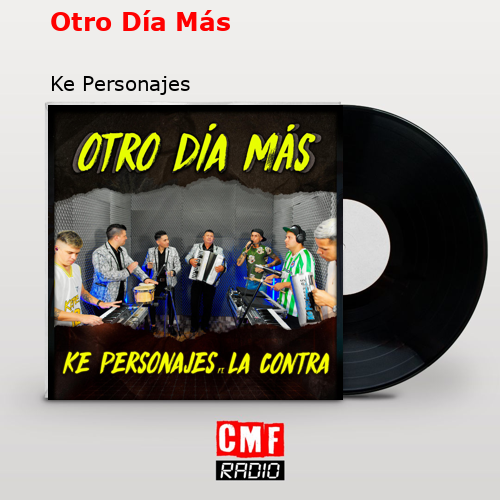 Otro Día Más – Ke Personajes