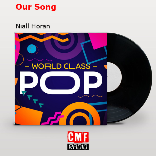 Our Song – Niall Horan
