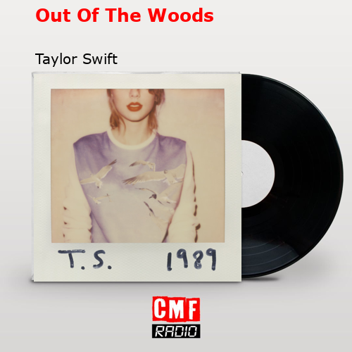 final cover Out Of The Woods Taylor Swift