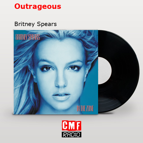 Outrageous – Britney Spears