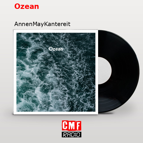 Ozean – AnnenMayKantereit