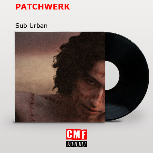 PATCHWERK – Sub Urban