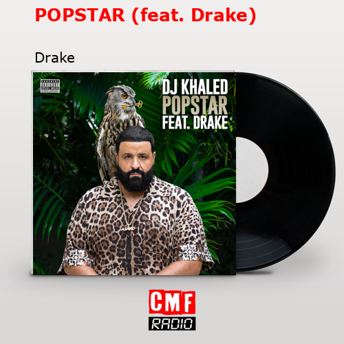 POPSTAR (feat. Drake) – Drake
