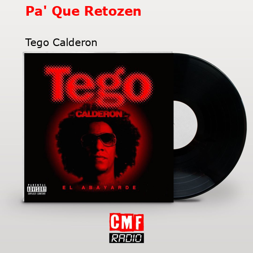 Pa’ Que Retozen – Tego Calderon