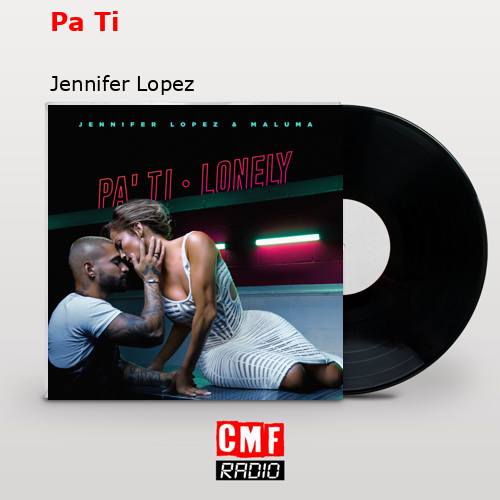 Pa Ti – Jennifer Lopez