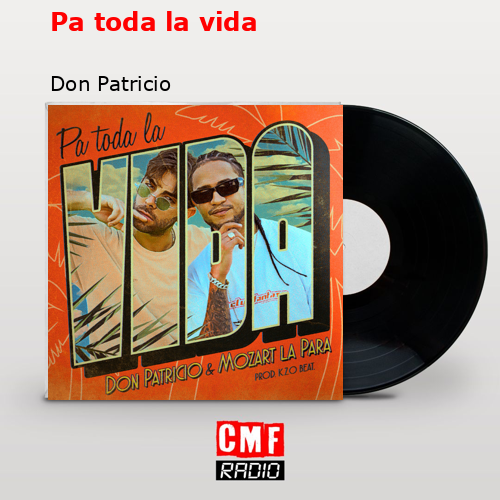 Pa toda la vida – Don Patricio