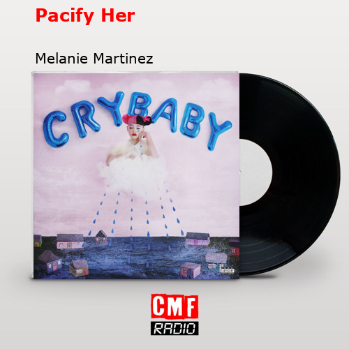 final cover Pacify Her Melanie Martinez