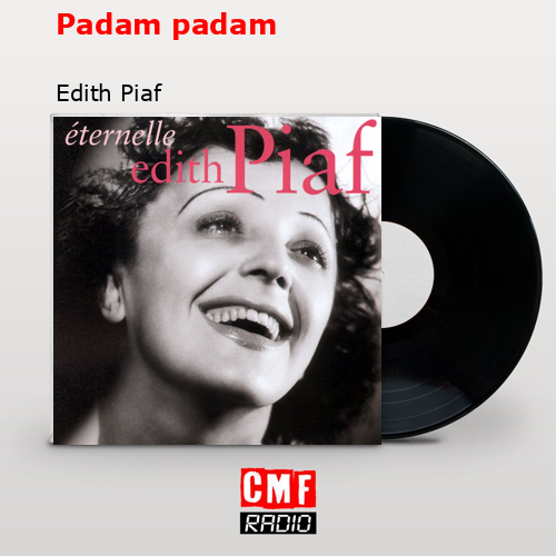 Padam padam – Edith Piaf